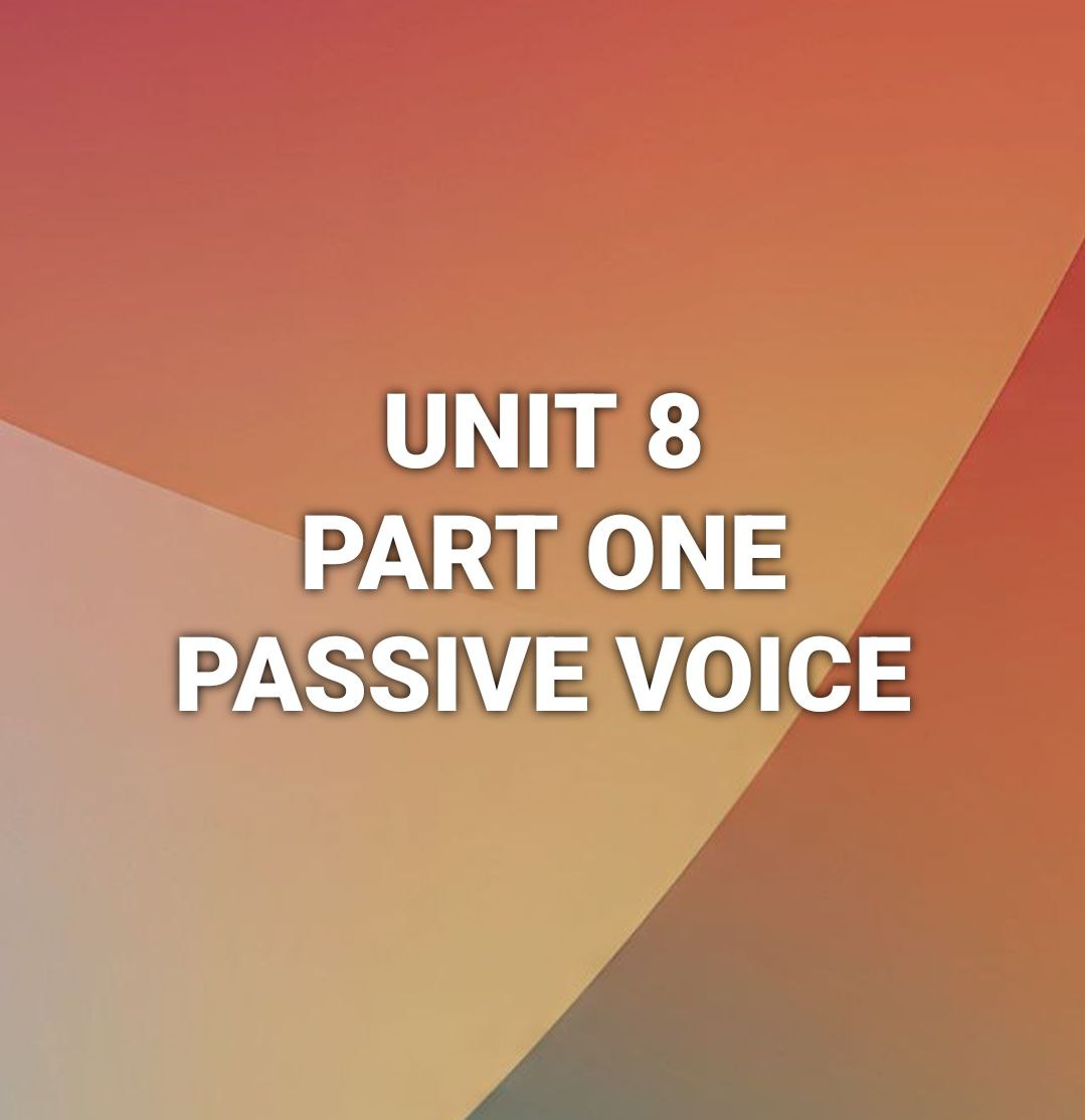 الوحدة الثامنة - الجزء الاول - المبني للمجهول 