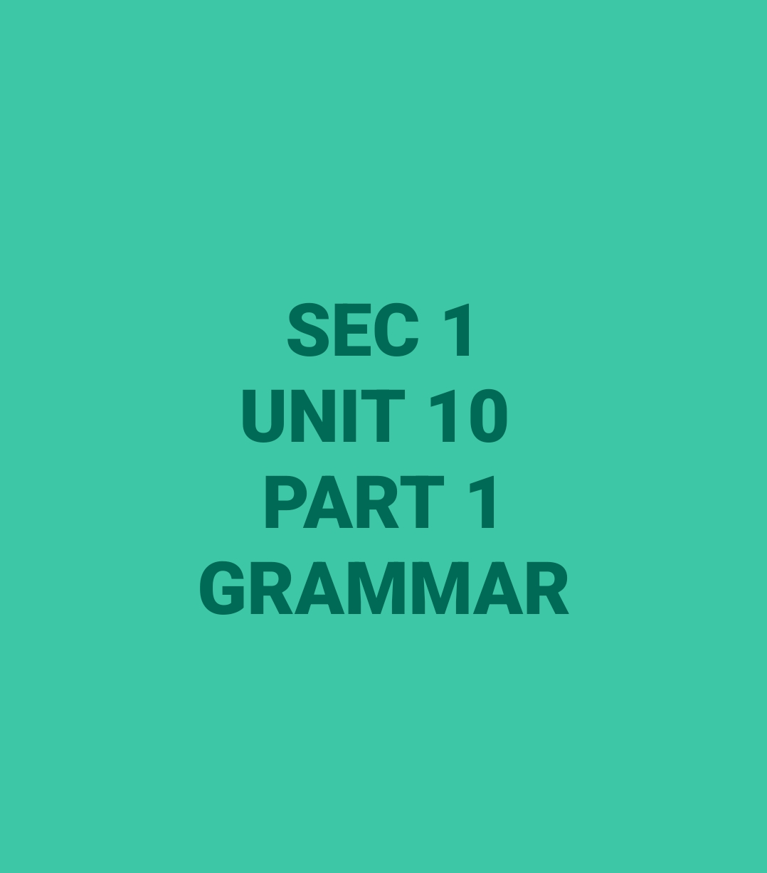 SEC 1   UNIT 10    PART 1